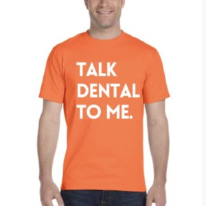 Talk Dental To Me. 3D Dentists T-Shirt